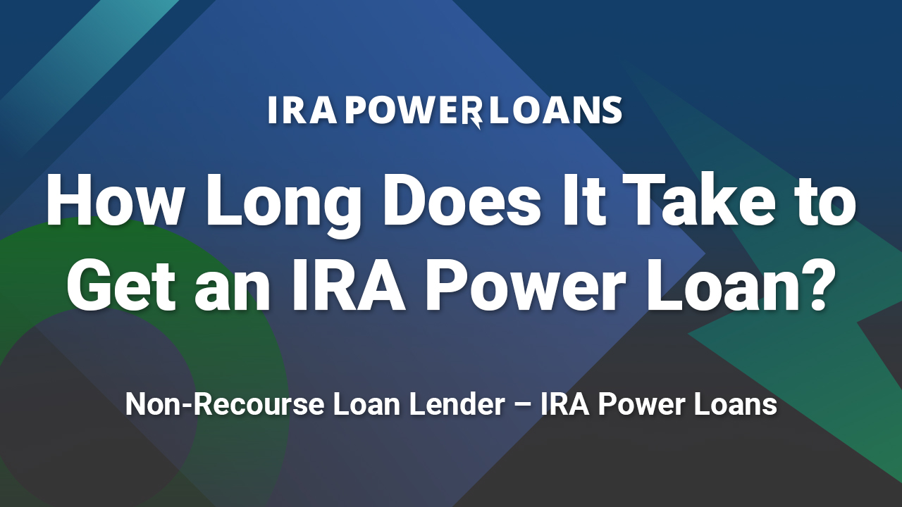 How Long Does It Take to Get an IRA Power Loan?